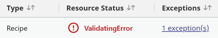 row that displays Resource Status field as ValidatingError and Exceptions field as 1 exception with a link