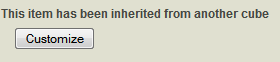 Message saying that this item has been inherited from another cube, with a button below it that says Customize.